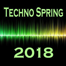 Album cover of Techno Spring 2018