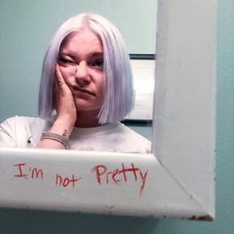 Album cover of I'm not Pretty