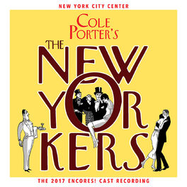 Album cover of Cole Porter's The New Yorkers (2017 Encores! Cast Recording)