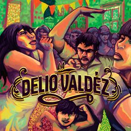 Album cover of La Delio Valdez