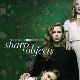 Album cover of Sharp Objects (Music from the HBO Limited Series)