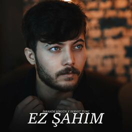 Album cover of Ez Şahim (feat. İbrahim Birgün)