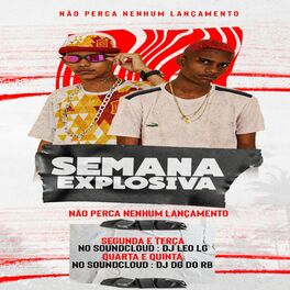 Album cover of Semana Explosiva 002 (feat. DJ Leo Lg & Dj Lukinha)