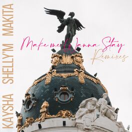 Album cover of Make me wanna stay (Remixes)