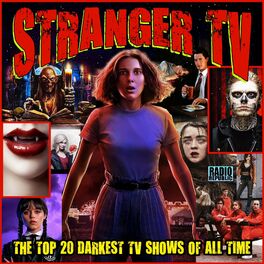Album cover of Stranger TV- The Top 20 Darkest TV Shows Of All Time