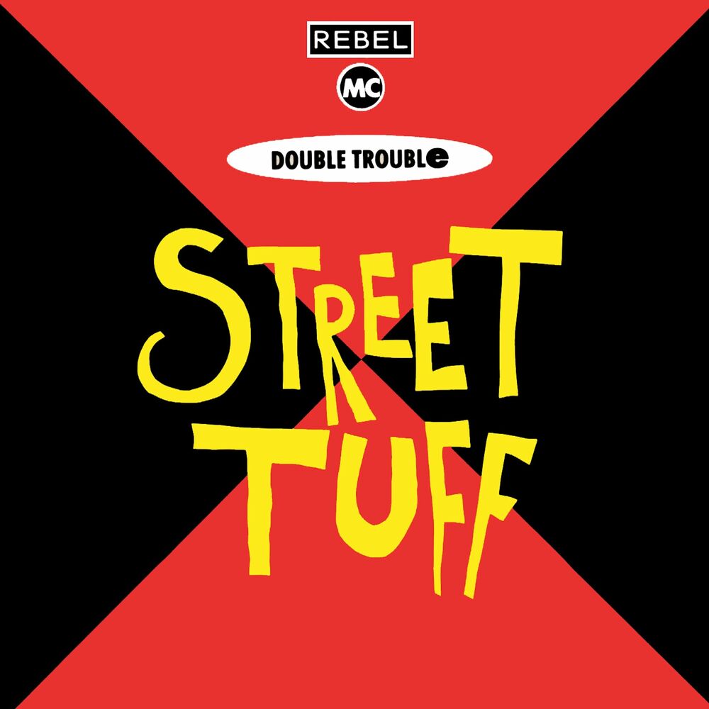 Double trouble. Double Trouble Rebel MC Street Tuff. Double Trouble перевод. Street Tuff. Double Trouble & Rebel MC keep Rockin' (12'' Hip House Mix).