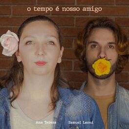 Album cover of O Tempo É Nosso Amigo
