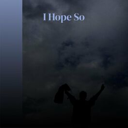 Album cover of I Hope So