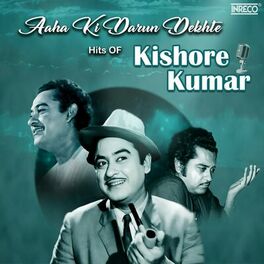 Album cover of Aaha Ki Darun Dekhte - Hits Of Kishore Kumar