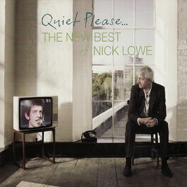 Album cover of Quiet Please... The New Best Of Nick Lowe