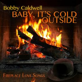 Album cover of Baby, It's Cold Outside: Fireplace Love Songs