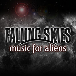 Album cover of Falling Skies: Music for Aliens