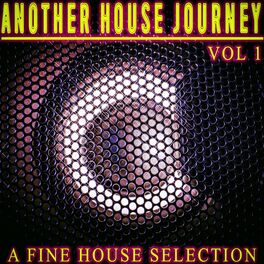 Album cover of Another House Journey, Vol. 1 - a Fine House Selection (Album)
