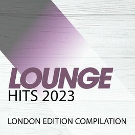 Album cover of Lounge Hits 2023 London Edition Compilation