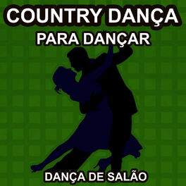 Album cover of Dançando Country - Para Dançar - As Melhores Musicas de Dança de Salão