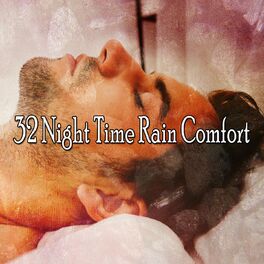 Album cover of 32 Night Time Rain Comfort