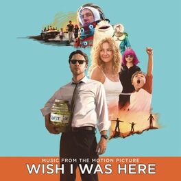 Album cover of Wish I Was Here (Music From The Motion Picture)