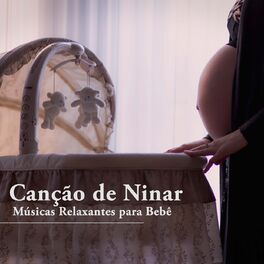 Album cover of Canção de Ninar: Musicas Relaxantes para Bebe