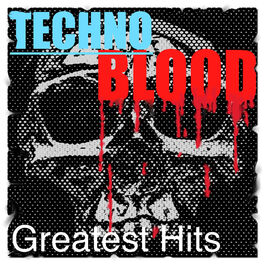 Album cover of Techno Blood Greatest Hits