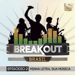 Album cover of Breakout Brasil - Ep. 2: Minha Letra, Sua Música