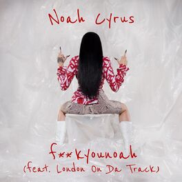 Album cover of fuckyounoah (feat. London On Da Track)