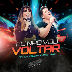 Baixar Eu Não Vou Voltar - Márcia Fellipe e Eric Land