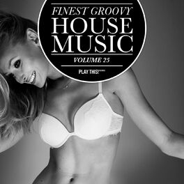 Album cover of Finest Groovy House Music, Vol. 25