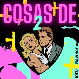 Album cover of Cosas de 2 (feat. KiDi)