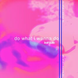 Album cover of Do What I Wanna Do