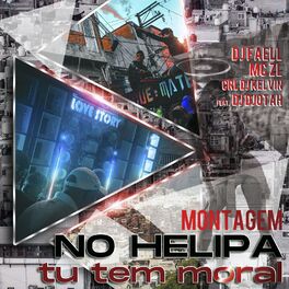 Album cover of MONTAGEM NO HELIPA TU TEM MORAL