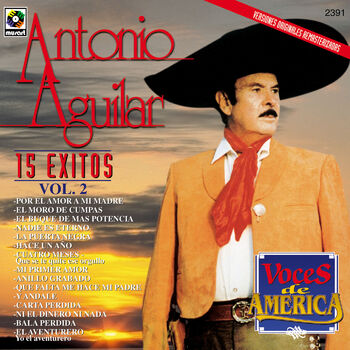 Antonio Aguilar - Qué Falta Me Hace Mi Padre: listen with lyrics | Deezer