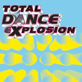 Album cover of Total Dance Explosion