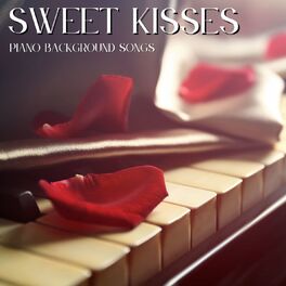 Album cover of Sweet Kisses: Piano Background Songs