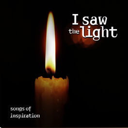 Album cover of I Saw the Light… Songs of Inspiration
