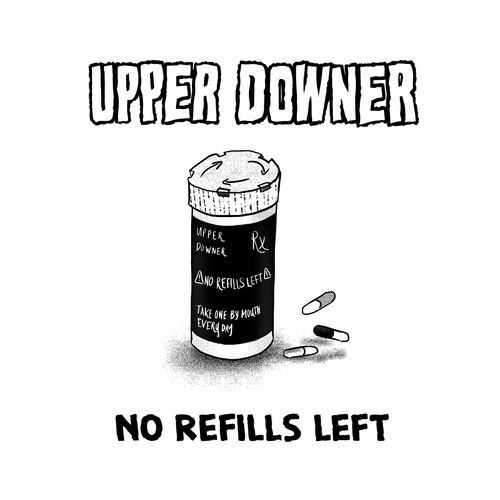 Upper Downer No Refills Left lyrics and songs Deezer
