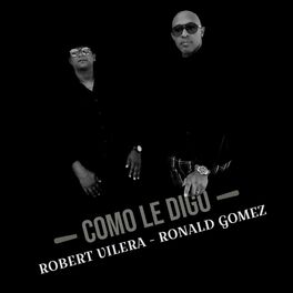 Album cover of Como Le Digo (feat. Ronald Gomez)