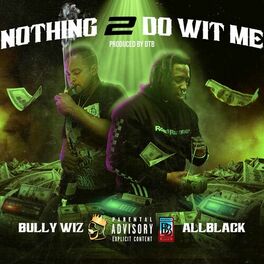 Album cover of Nothing 2 Do Wit Me (feat. Allblack)