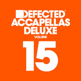 Album cover of Defected Accapellas Deluxe, Vol. 15