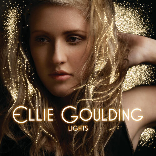 Ellie Goulding Lights lyrics and songs Deezer