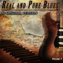 Album cover of Real and Pure Blues,vol.1 - 50 Original Version (Album)
