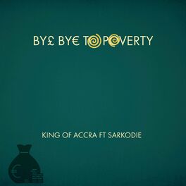 Album cover of Bye Bye To Poverty (feat. Sarkodie)