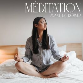 Album cover of Méditation avant de dormir: Sommeil biphasique, Musique zen pour l'harmonie, Rythmes circadiens, Détente profonde