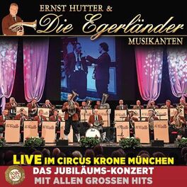 Album cover of Das Jubiläums-Konzert mit allen grossen Hits - Live im Circus Krone München (Live)