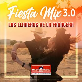 Album cover of Fiesta Mix 3.0 los Llaneros de la Frontera