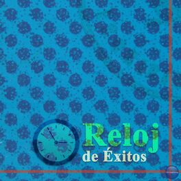 Album cover of Reloj de Éxitos