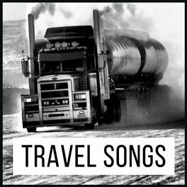 Album cover of Travel Songs: Best Driving Songs. Soft Rock & Pop Road Trip Music for Drive & Trucking