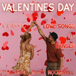 Album cover of Valentine's Day #Classic Love Songs to Dance (disco/funk, slow, rock’n’roll)