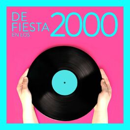 Album cover of De Fiesta En Los 2000