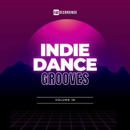 Album cover of Indie Dance Grooves, Vol. 18