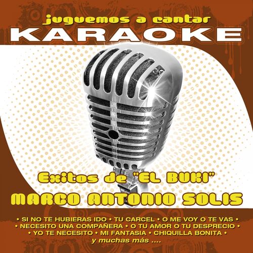 bueno milagro Sicilia Hernán Carchak - O Me Voy o Te Vas (Karaoke Version) (Originally Performed  by Marco Antonio Solís): listen with lyrics | Deezer